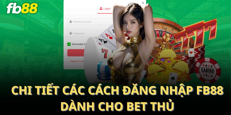 Chi tiết các cách đăng nhập FB88 dành cho bet thủ