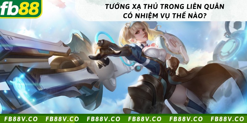 Đánh giá về sức mạnh của tướng xạ thủ