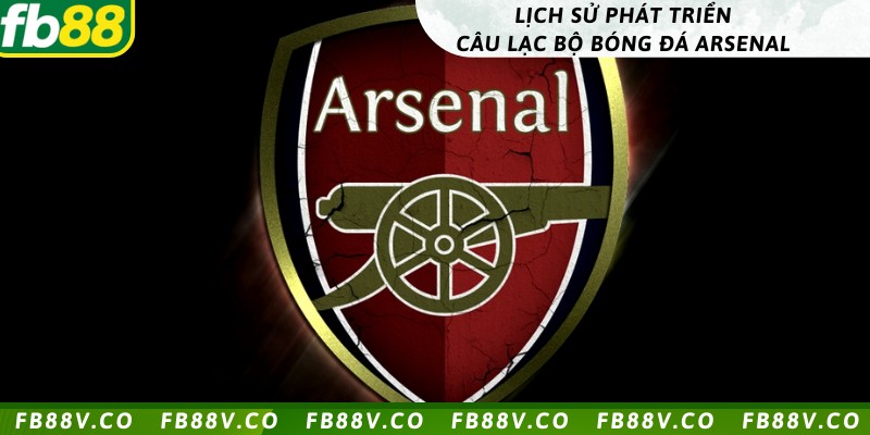 Đội bóng Arsenal được hình thành như thế nào? 